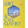 livre l'art à ciel ouvert