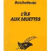 livre l'île aux muettes