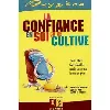 livre la confiance en soi, ça se cultive