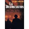 livre la dénonciation