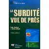 livre la surdité vue de près