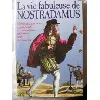 livre la vie fabuleuse de nostradamus
