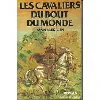 livre les cavaliers du bout du monde