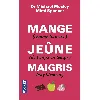 livre mange jeûne maigris - michael mosley,