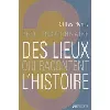 livre petit dictionnaire des lieux qui racontent l'histoire