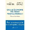 livre quelle économie politique pour la france ?