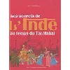 livre secrets de l'inde au temps du taj mahal (les)