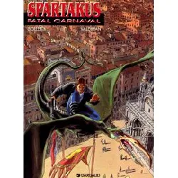 livre spartakus tome 1 - fatal carnaval