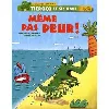 livre ticroco et ses amis - même pas peur !