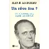 livre un reve fou? un journaliste dans le siècle