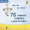 cd 75 chansons comptines et jeux de doigts