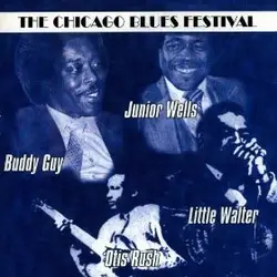 cd buddy guy, junior wells, little walter, otis rush - the chicago blues festival (2006)