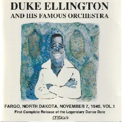 cd duke ellington and his famouis orchestra fargo north dakota november 7 1940 vol 1