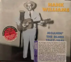 cd hank williams - moanin' the blues 1947 - 1951 (2003)
