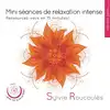 cd mini séances de relaxation intense - ressourcez - vous en 15 minutes