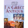 livre atlas historique de la grece antique