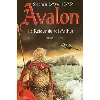 livre avalon - le retour du roi arthur