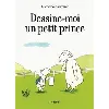 livre dessine - moi un petit prince