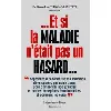livre et si la maladie n'était pas un hasard ?