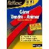 livre gérer, vendre, animer bac pro commerce (2e/1re/term) - guide réflexe n84 - 2020