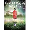 livre goodnight world - tome 5 (vf)
