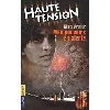 livre haute tension tome 3 : mes pouvoirs en alerte