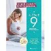 livre il etait 9 mois - le guide essentiel de la grossesse avec les experts de la maternite de port royal