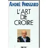 livre l'art de croire
