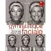 livre la gymnastique faciale - nouvelle édition augmentée et dvd inclus