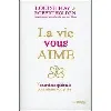 livre la vie vous aime - 7 exercices spirituels pour aimer votre vie