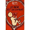 livre le bebe est un combat