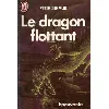 livre le dragon flottant