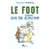 livre le foot comme on le cause