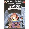 livre le petit spirou, c'est pas de ton âge !