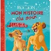 livre le roi lion - mon histoire du soir - à la recherche d'une tanière secrète - disney