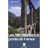 livre les 500 plus beaux ponts de france