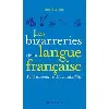 livre les bizarreries de la langue française