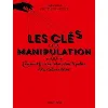 livre les clefs de la manipulation
