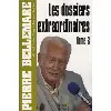livre les dossiers extraordinaires - tome 3