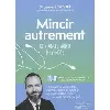 livre mincir autrement - 10 séances audio d'hypnose