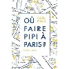 livre où faire pipi à paris ?
