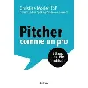 livre pitcher comme un pro - 8 étapes pour être inoubliable !