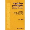 livre psychologie pathologique - théorique et clinique