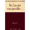 livre si j'avais un gorille