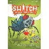 livre switch tome 2 - mouches à la rescousse