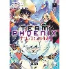 livre team phoenix - tome 1