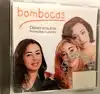cd bombocas - deixa a outra / pimba das mulheres (1998)