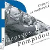 cd georges pompidou, un destin national : discours divers, documents sonores d'actualité radiophonique et télévisuelle 1968 - 73 -