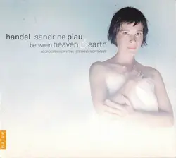 cd handel / sandrine piau, accademia bizantina, stefano montanari - between heaven and earth (2008)
