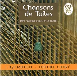 cd ligeriana / katia caré - chansons de toiles (2008)